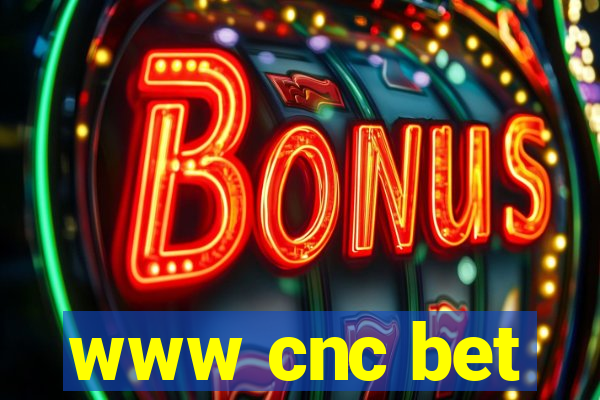 www cnc bet